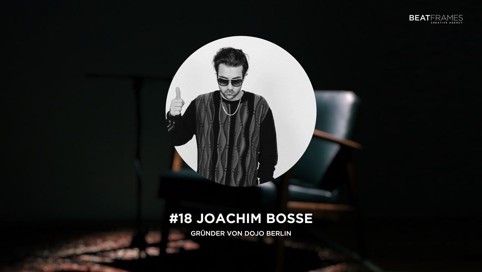 18 Joachim Bosse Grunder Von Dojo Berlin Beatframes Podcast